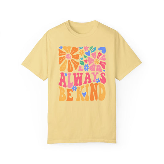 Always Be Kind T-Shirt | Floral Printed T-Shirt | Rainy Day Reader